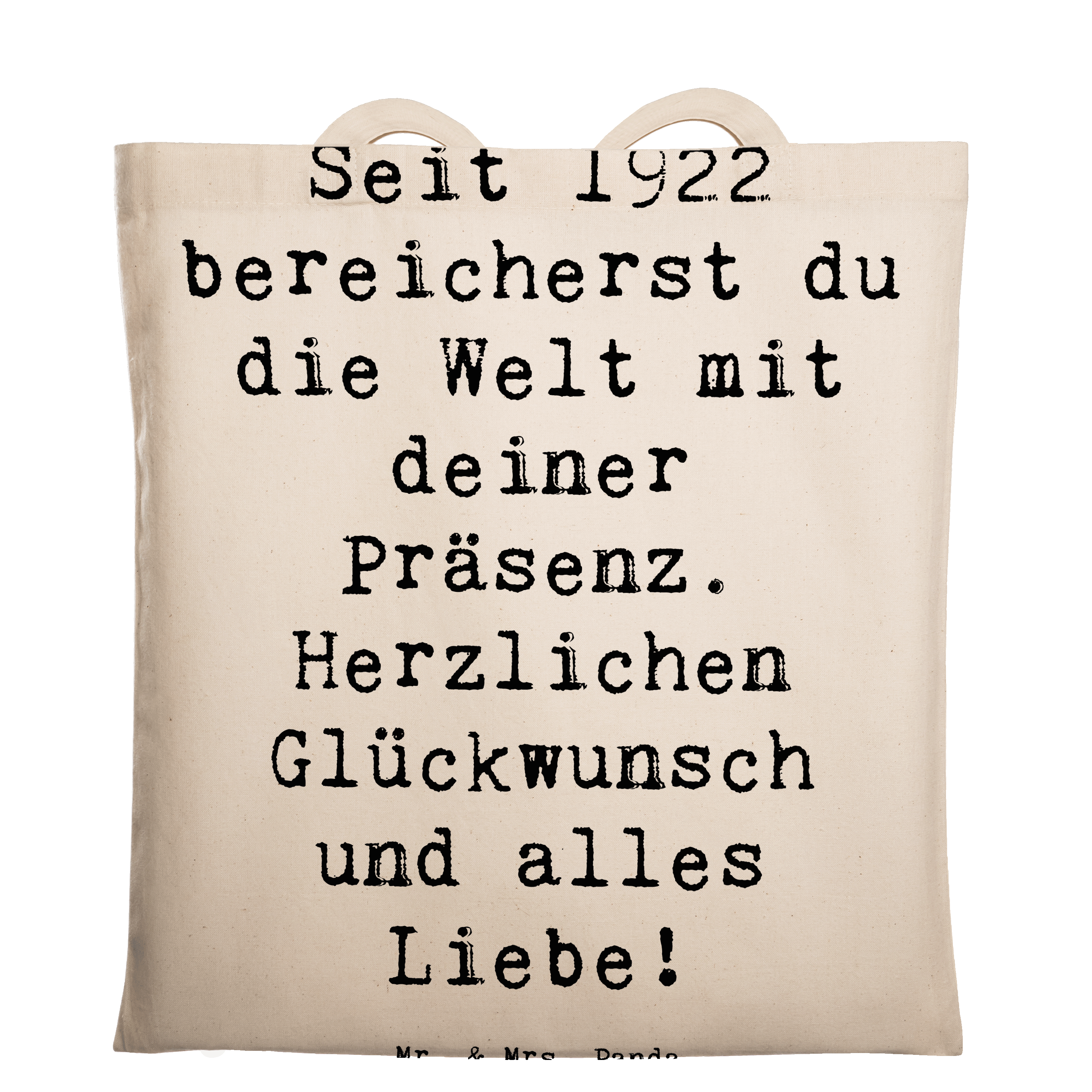 Tragetasche Spruch Seit 1922 bereicherst du die Welt mit deiner Präsenz. Herzlichen Glückwunsch und alles Liebe!