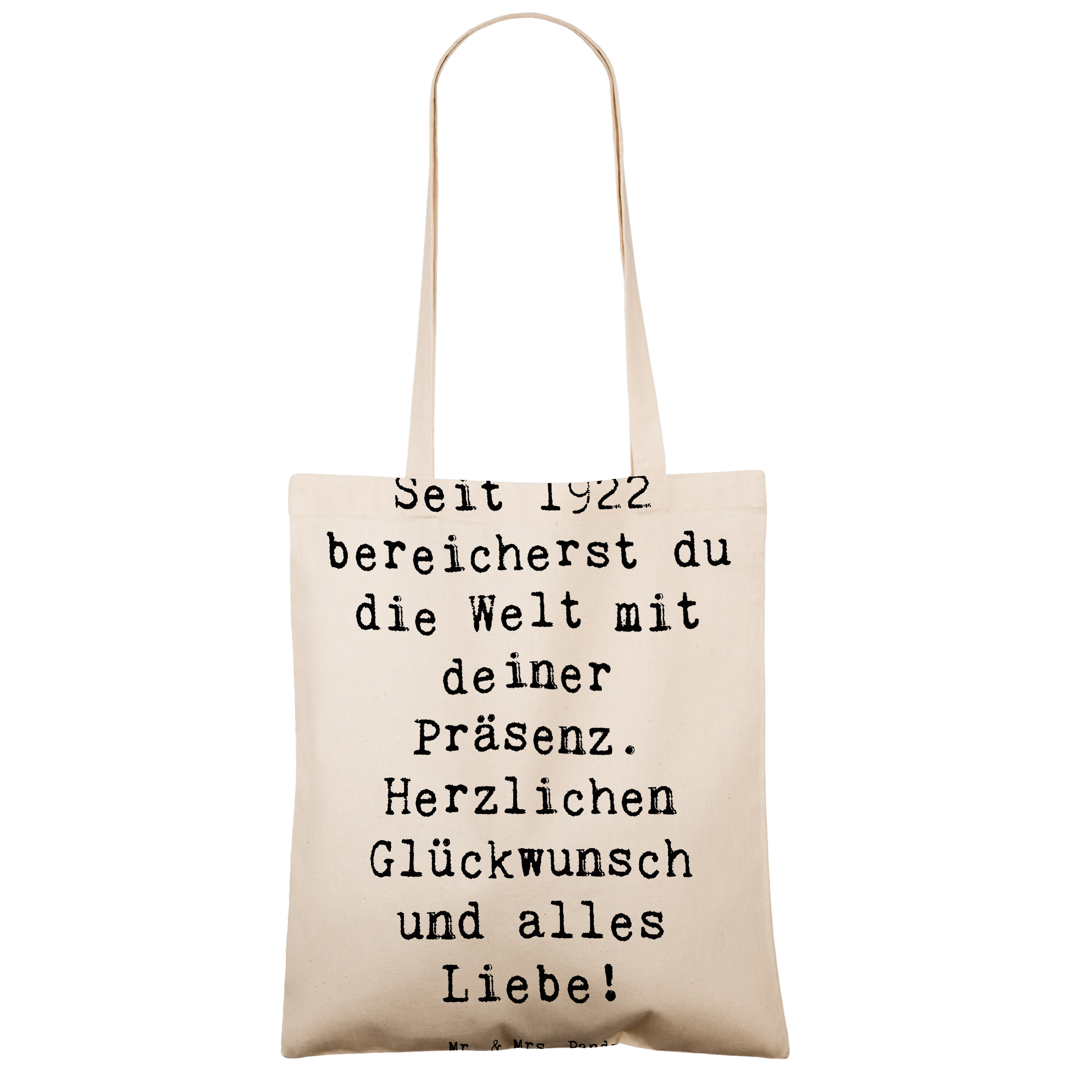 Tragetasche Spruch Seit 1922 bereicherst du die Welt mit deiner Präsenz. Herzlichen Glückwunsch und alles Liebe!