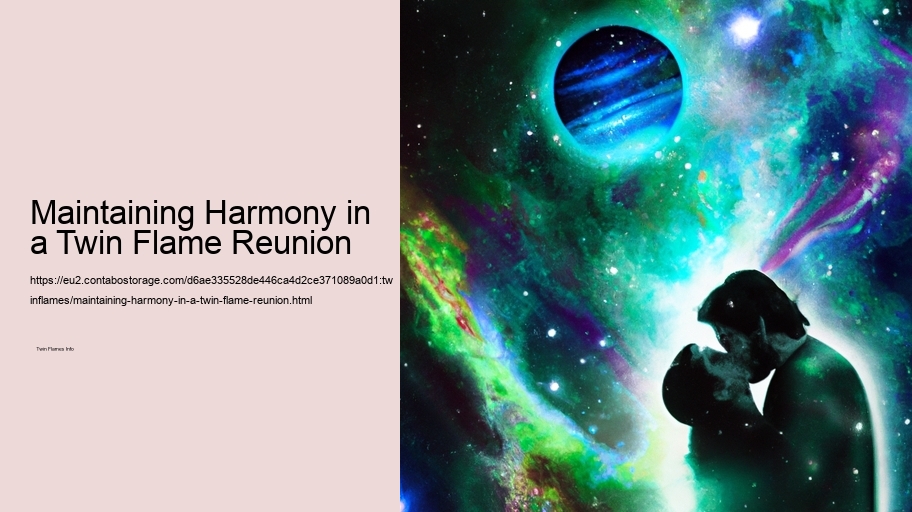 Maintaining Harmony in a Twin Flame Reunion