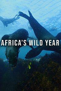 Сериал Год в дикой Африке/Africa's Wild Year онлайн