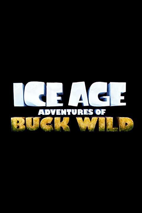 Сериал Ледниковый период: Приключения Бака/Ice Age: Adventures of Buck Wild онлайн