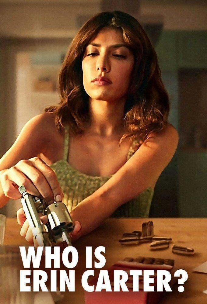 Сериал Кто такая Эрин Картер?/Who Is Erin Carter? онлайн