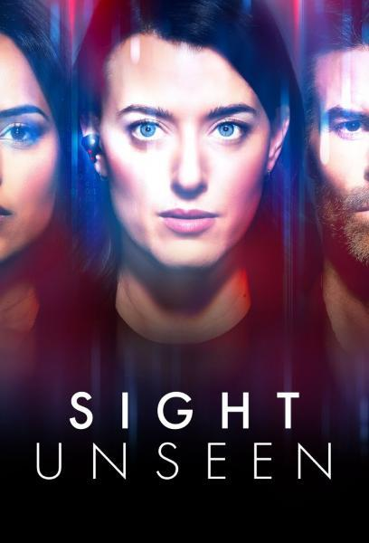 Сериал Невидимое/Sight Unseen онлайн