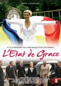 Сериал Госпожа президент (2006)/L etat de Grace онлайн