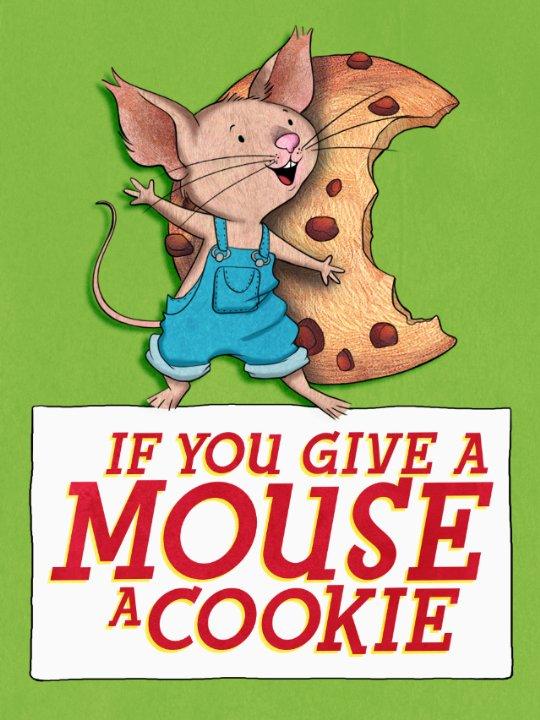 Сериал Если дать мышонку печенье/If You Give a Mouse a Cookie онлайн