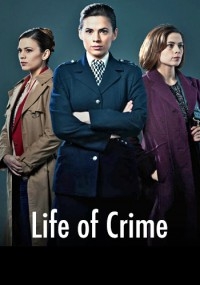 Сериал Жизнь преступления/Life of Crime  1 сезон онлайн