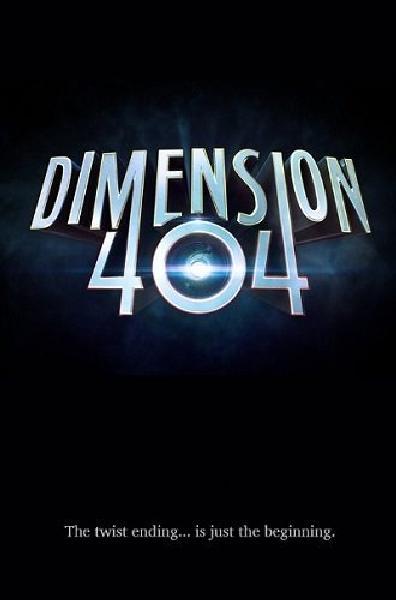 Сериал Измерение 404/Dimension 404 онлайн