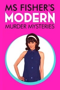 Сериал Леди-детектив мисс Перегрин Фишер/Ms Fisher s Modern Murder Mysteries онлайн