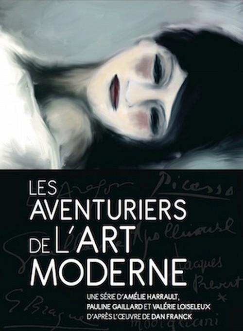 Сериал Неистовые модернисты/Les aventuriers de l art moderne онлайн