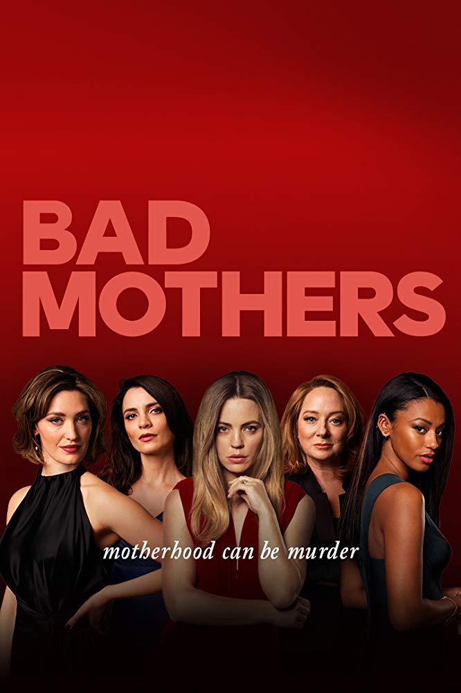 Сериал Плохие мамочки/Bad Mothers онлайн