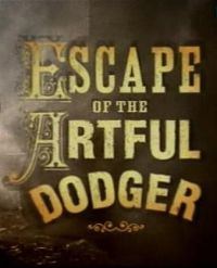 Сериал Побег Артфула Доджера/Escape of the Artful Dodger онлайн