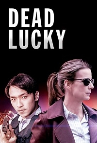 Сериал Смертельное везение/Dead Lucky онлайн