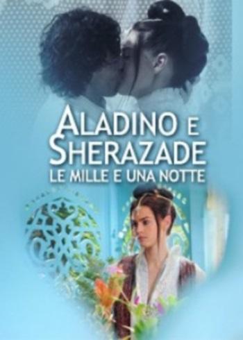 Сериал Тысяча и одна ночь (2012)/Le mille e una notte: Aladino e Sherazade онлайн