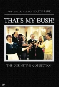 Сериал Это мой Буш!/That s My Bush! онлайн