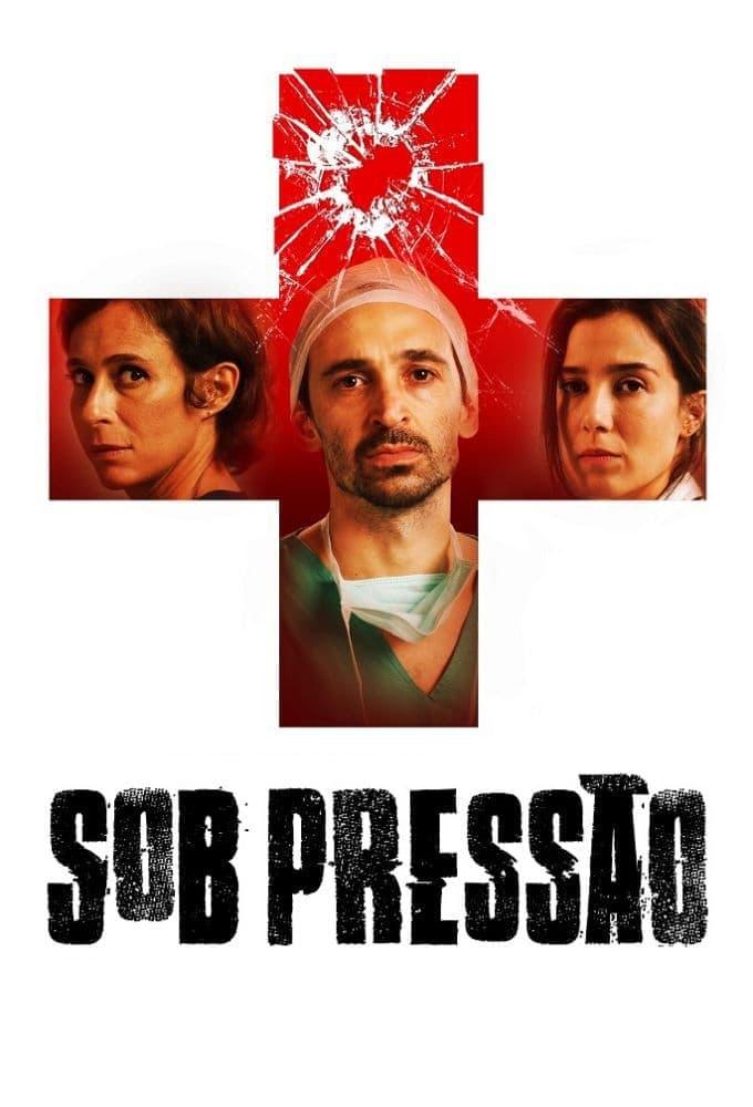 Сериал Под давлением/Sob Pressão онлайн