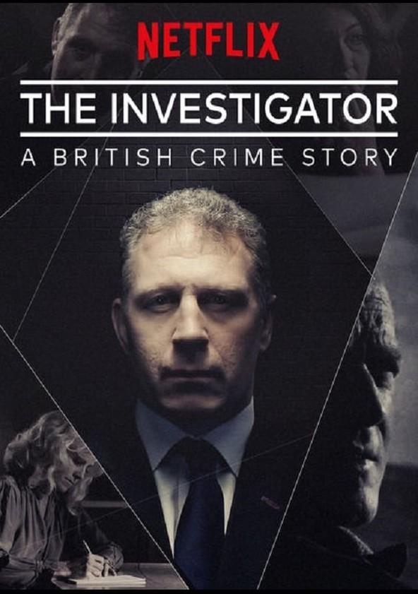 Сериал Следователь: британская криминальная история/The Investigator: A British Crime Story онлайн