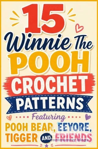 Winnie the Pooh Crochet Patterns: An Analytical Guide to Free Amigurumi and Handmade Friends