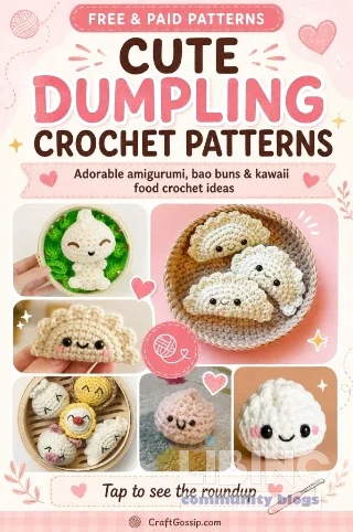 Dumpling Crochet Patterns: A Deep Dive into Amigurumi Dim Sum Design and DIY Craft Strategy
