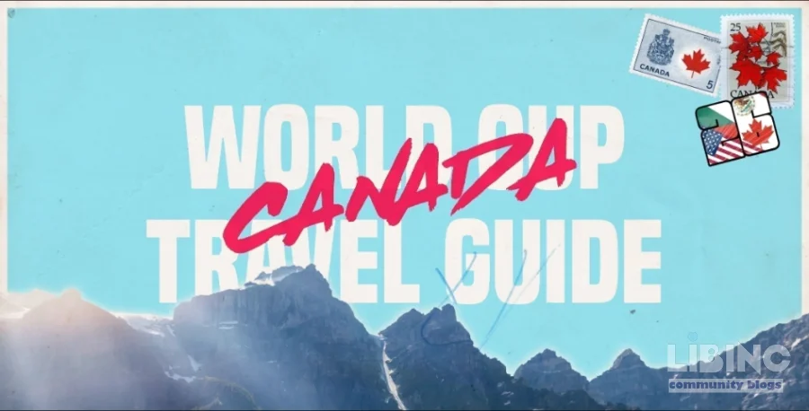 Canada World Cup 2026 Travel Guide: Toronto to Vancouver's Must-Visit Football Spots