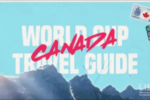 Canada World Cup 2026 Travel Guide: Toronto to Vancouver's Must-Visit Football Spots
