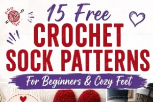 Crochet Socks: Patterns, Yarn, and Fit for Beginners and Beyond