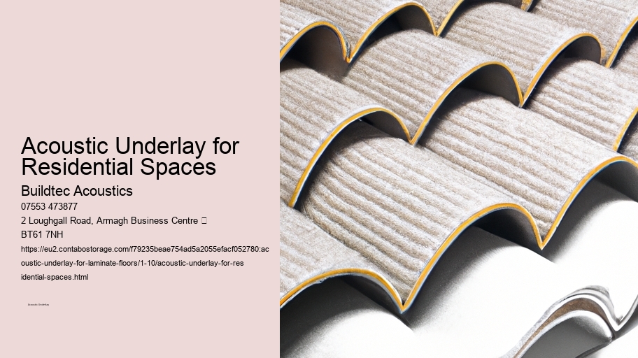 Acoustic Underlay for Residential Spaces