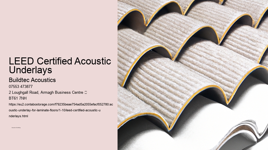 LEED Certified Acoustic Underlays