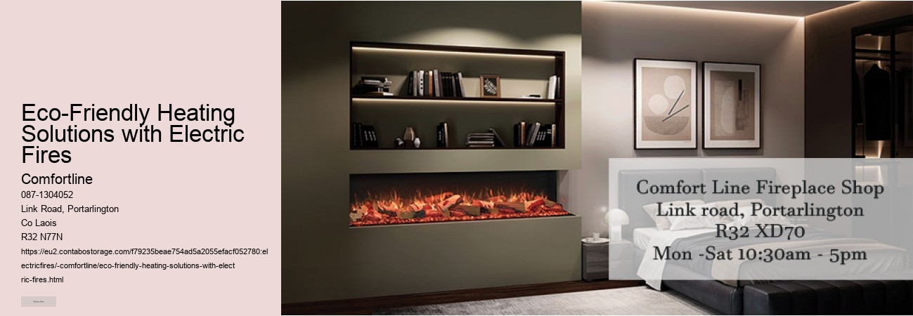 How to Maintain Your Electric Fire for Longevity