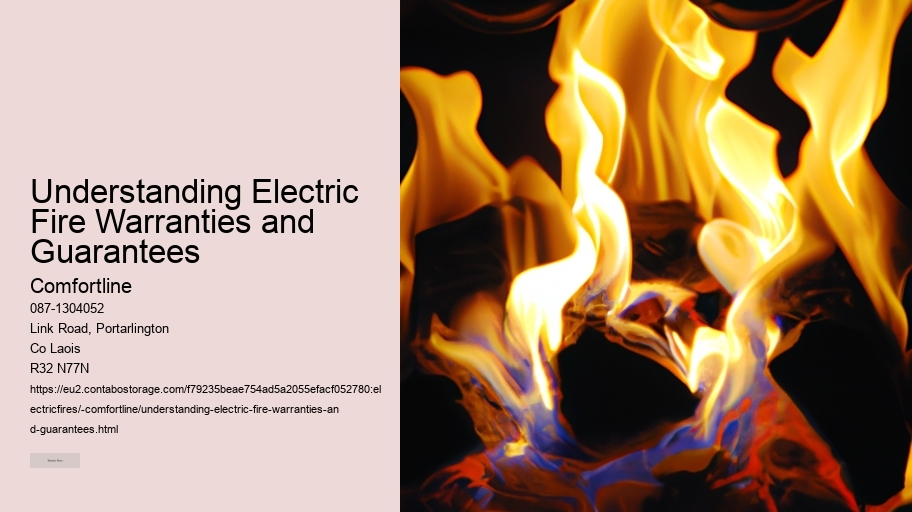 Understanding Electric Fire Warranties and Guarantees