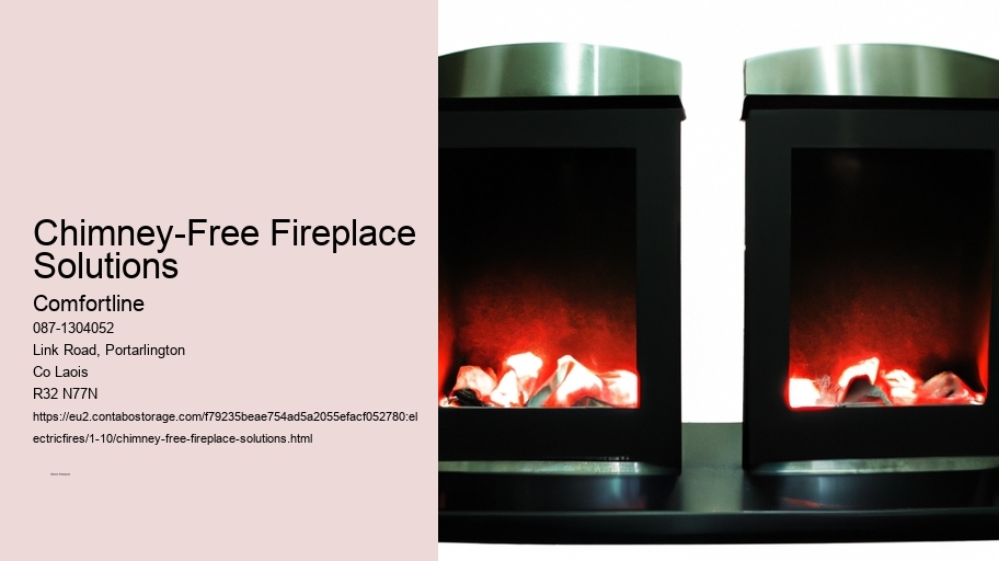 Chimney-Free Fireplace Solutions