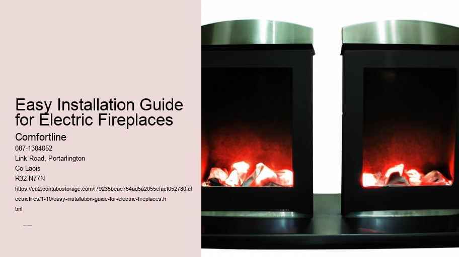 Easy Installation Guide for Electric Fireplaces