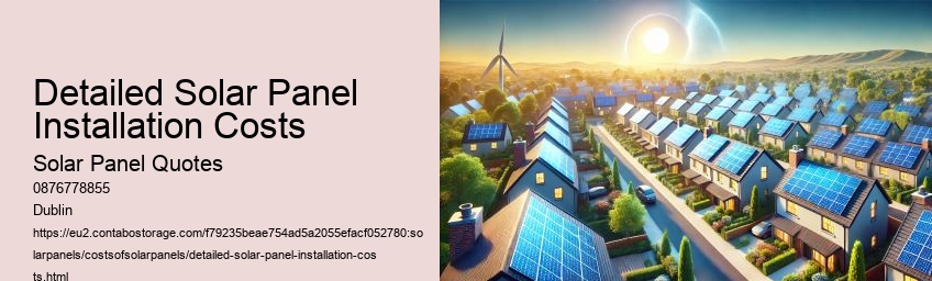 Detailed Solar Panel Installation Costs