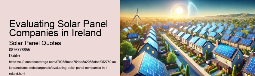 Evaluating Solar Panel Companies in Ireland