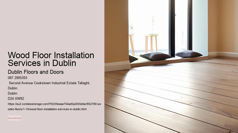 Wood Floor Installation Services in Dublin