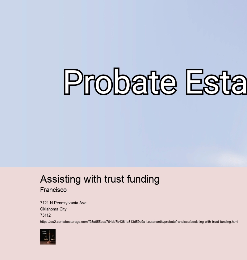 Assisting with trust funding