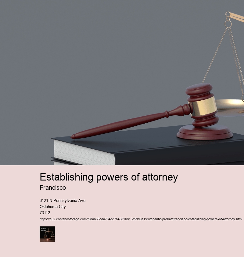Establishing powers of attorney