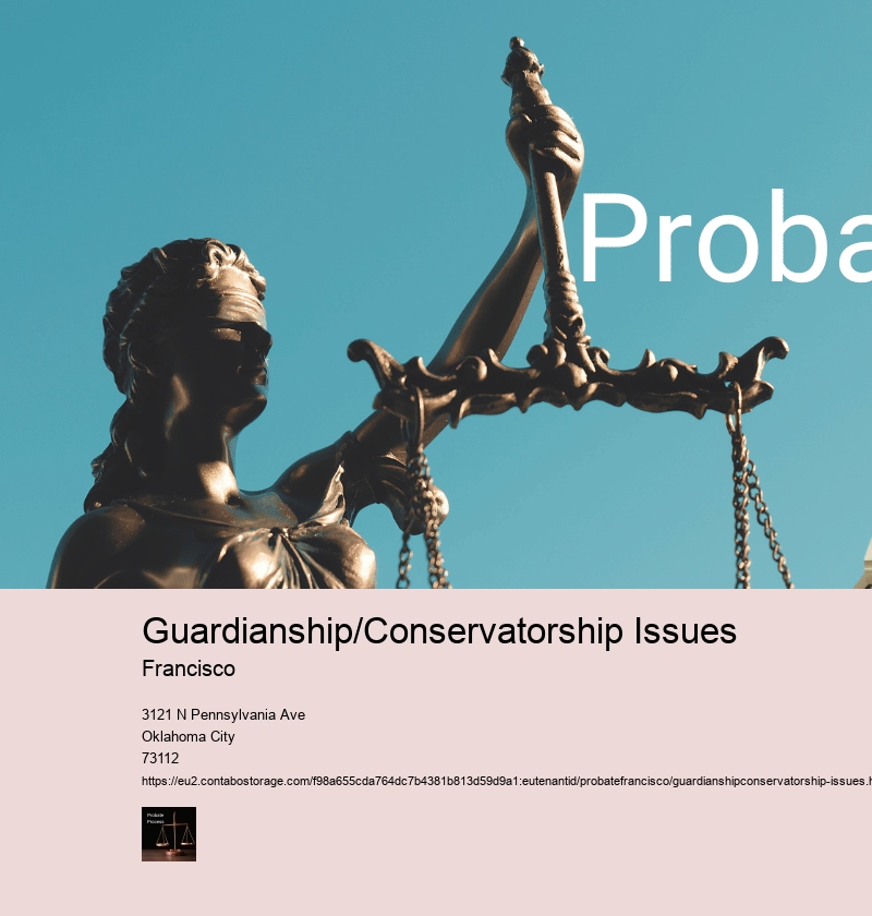 Guardianship/Conservatorship Issues