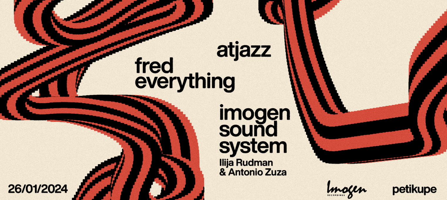 IMOGEN W/ ATJAZZ, FRED EVERYTHING, IMOGEN SOUNDSYSTEM Antonio Žuža i Ilija (audio) Rudman